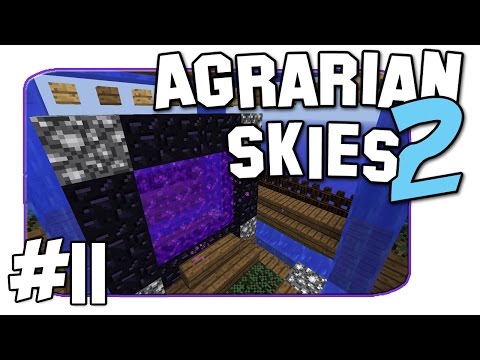 Agrarian Skies 2 - Nether Ore - Episode 11