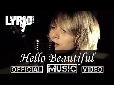 Hello Beautiful - Official Music Video (Lyric Dubee age 12)