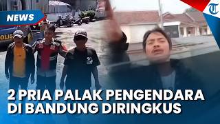 Viral Palak Pengendara, 2 Pria Sok Jago Diringkus Polisi Rancaekek Bandung