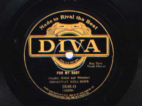 For My Baby by Broadway Bell Hops, 1927