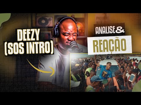 DEEZY - SOS INTRO  #ANALISE #REACÇÃO