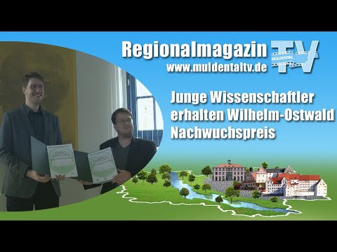 Junge Wissenschaftler erhalten Wilhelm-Ostwald Nachwuchspreis