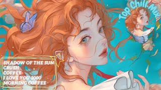 Chill Songs Playlist #1 | Chiếc playlist này liệu có chạm đến trái tim cậu không?