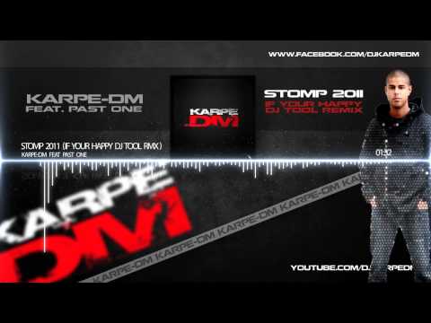 Karpe-DM feat. Past One - Stomp 2011 ( Happy DJ Tool Remix )