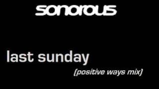♫HQ♫ Sonorous -  Last Sunday (Positive Ways Mix)