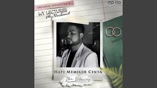 Download lagu Hati Memilih Cinta (From 'My Lecturer, My Husband') mp3