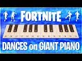 ♪ FORTNITE DANCES played on GIANT FORTNITE PIANO ♪