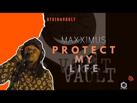 MAXXIMUS PERFORMING PROTECT MY LIFE....ATSTHEVAULT
