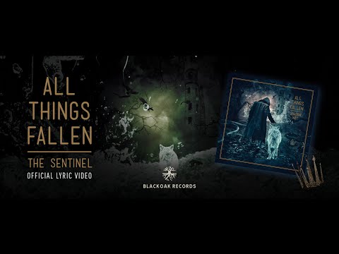 All Things Fallen - The Sentinel [OFFICIAL LYRIC VIDEO] online metal music video by ALL THINGS FALLEN