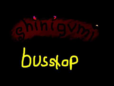 shinigvmi - busstop