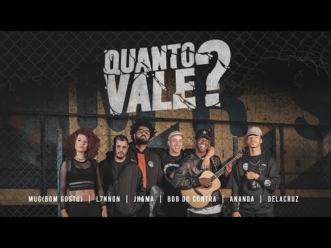 Quanto Vale? - Mug (Bom Gosto) | L7NNON | Jhama | Bob do Contra | Ananda | Delacruz