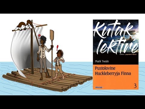 Kutak lektire (ANALIZA) - Pustolovine Huckleberryja Finna