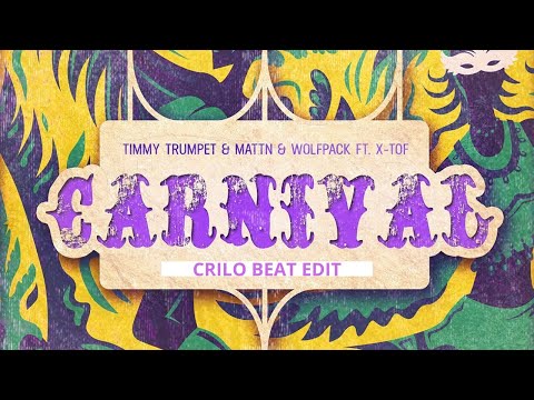 Timmy Trumpet feat MATTN vs Wolfpack  X Tof - Carnival (Crilo Beat Edit)