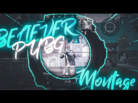 PUBG AR Montage Beliver song #1