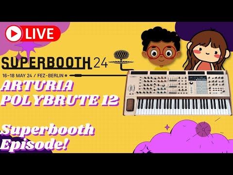 PolyBrute 12 Superbooth 24 EP!!  w/Autumn Gard & Synth Samurai - Synth Livestream - NoirEtBlancVie