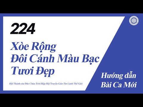 [Bài Ca Mới | Guide] No.224 Xòe Rộng Đôi Cánh Màu Bạc Tươi Đẹp | Hội Thánh của Đức Chúa Trời