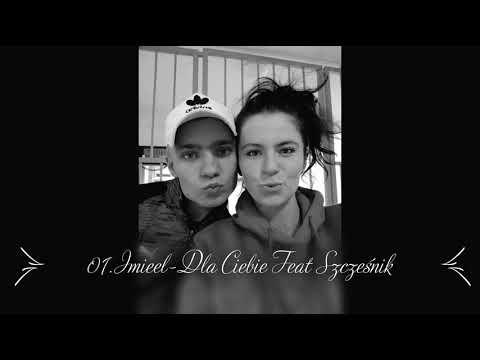 Imieel- Dla Ciebie Feat Szcześnik
