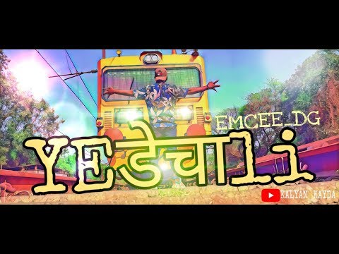 YEDECHAALI | EMCEE DG | HINDI/MARATHI RAP SONG |KALYAN KAYDA