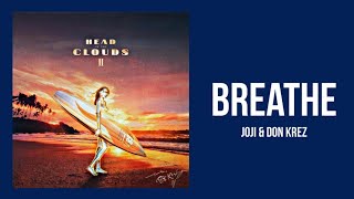 Joji &amp; Don Krez - Breathe (Lyrics Video)