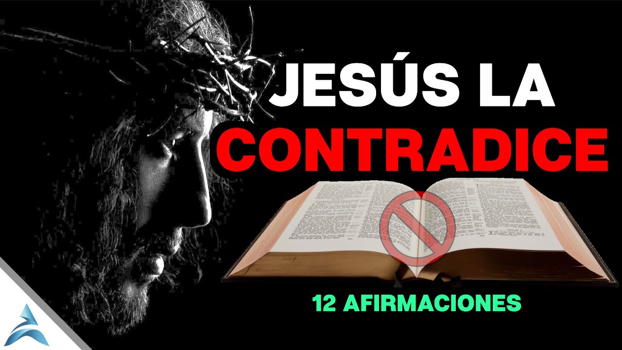 12 AFIRMACIONES DE JESÚS en contra de las ESCRITURAS HEBRAICAS