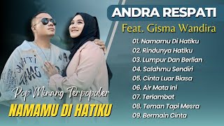 Download lagu Andra Respati Ft Gisma Wandira - NAMAMU DI HATIKU - RINDUNYA HATIKU || LAGU POP MINANG TERBARU 2025 mp3