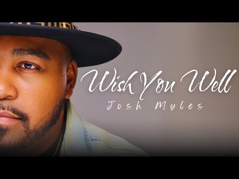 If You’re Healing and Letting Go, This Song Is for You | Wish You Well - Josh Myles