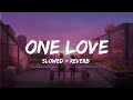 Shubh - One Love ( Slowed + Reverb )