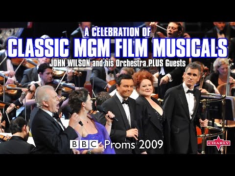 John Wilson and his Orchestra Plus Guests - BBC Proms: MGM (Live) - 2009