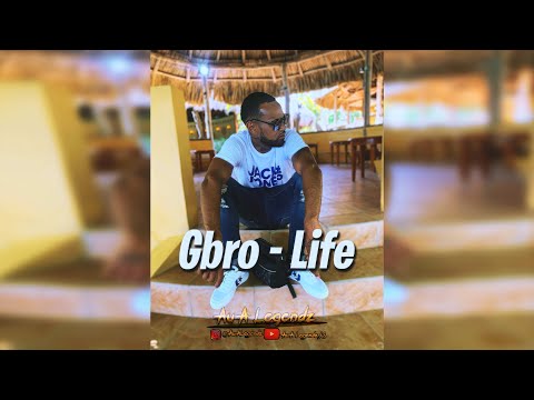 Gbro - Life (Audio)