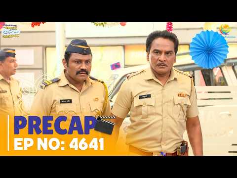 Ep 4641 - PRECAP! | Taarak Mehta Ka Ooltah Chashmah | तारक मेहता का उल्टा चश्मा