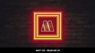 Matt Ox - Beam Me Up (Visualizer)