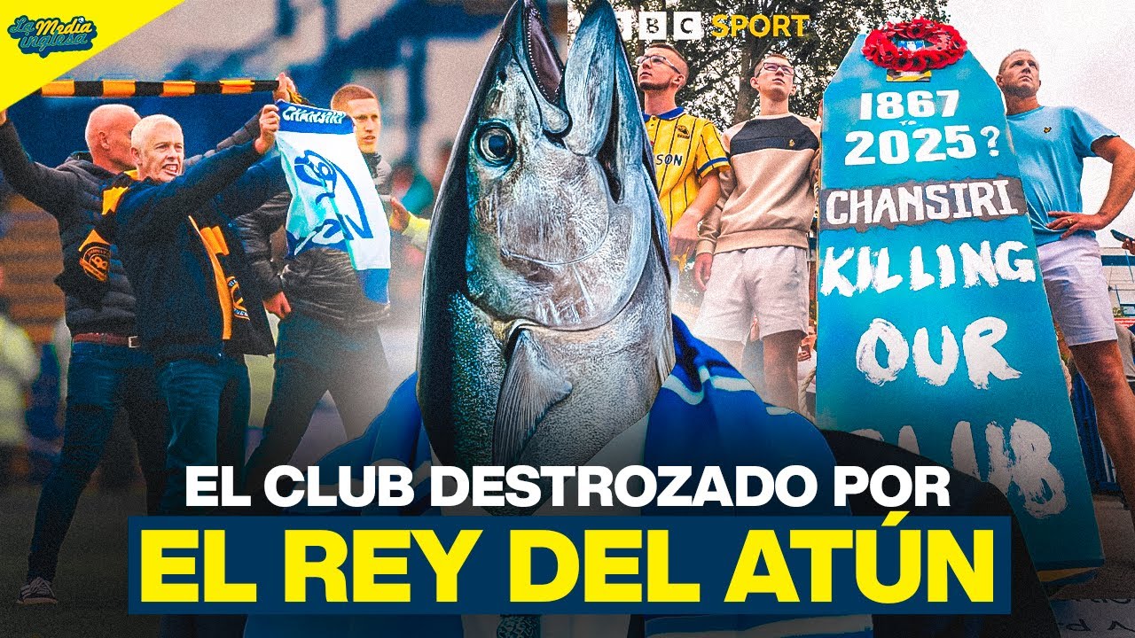 EL CLUB DESTROZADO POR EL REY DEL ATÚN | SHEFFIELD WEDNESDAY