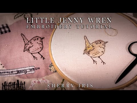 Hand Stitching a Little Wren | Simple Hand-Embroidery Tutorial
