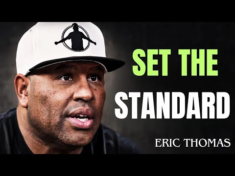 Set The Standard | Eric Thomas Motivational 2025 | 🔥🔥🔥