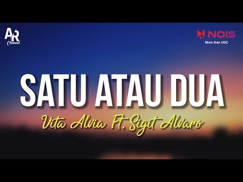 Satu atau Dua - Vita Alvia Ft. Sigit Alvaro