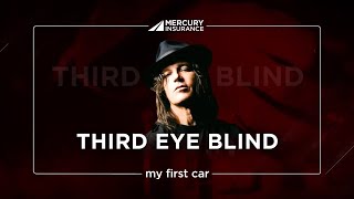  My First Car: Third Eye Blind by Mercury Insurance