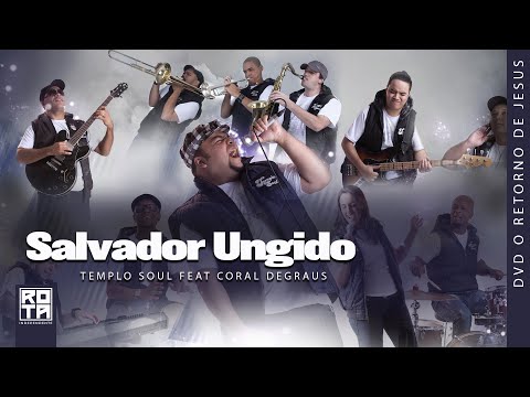 Salvador Ungido - Templo soul