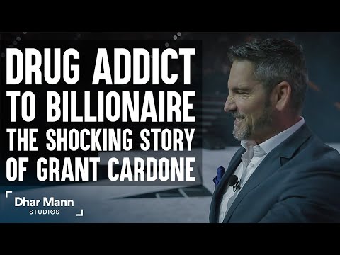 Drug Addict to BILLIONAIRE:How confidence can change your life- Grant Cardone |[INSPIRATIONAL Video]