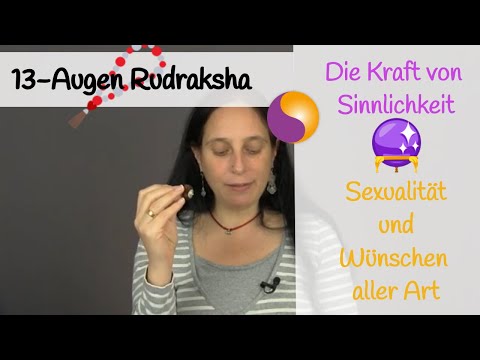13-Augen Rudraksha (13 Mukhi) - Die Kraft von Sinnlichkeit, Sexualität und Wünschen aller Art