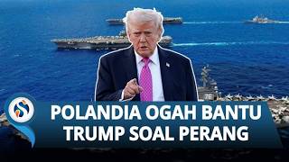 Trump Kecewa Berat! Polandia & Sekutu NATO Lainnya Serempak Tolak Kirim Kapal Perang ke Selat Hormuz