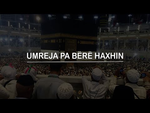 A pranohet umreja pa bërë haxhin?