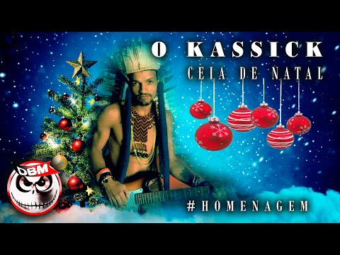 O Kassick - Ceia de Natal