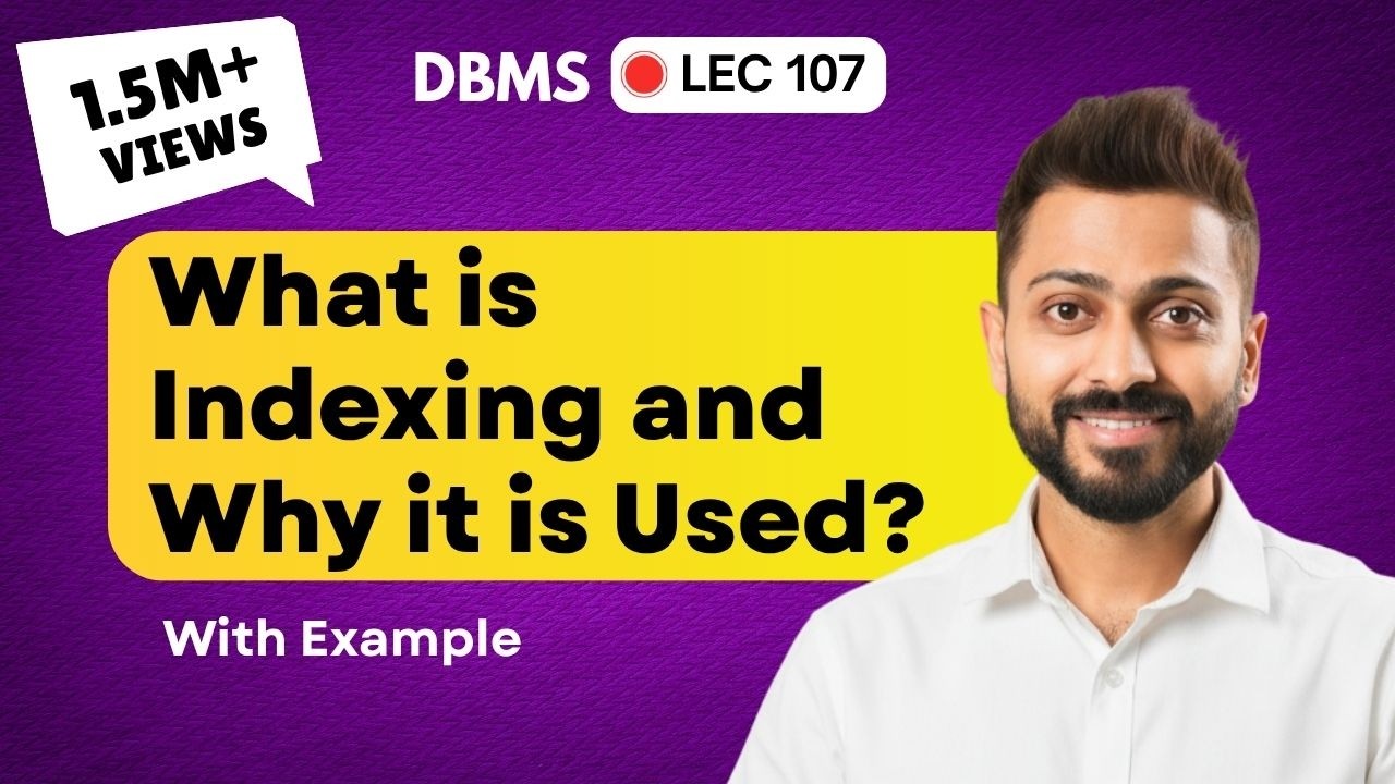 Lec-93: Why Indexing is used | Indexing Beginning | DBMS