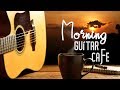 Morning Guitar Instrumental Music to Wake Up Without Coffee