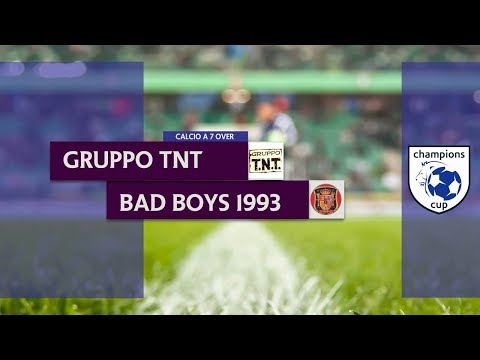 GRUPPO TNT O45 vs BAD BOYS 1993 - Quarti di finale Champions Cup C7 Over