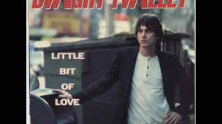 Dwight Twilley - Little Bit of Love