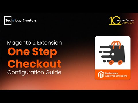 One Step Checkout | Configuration Guide Magento 2 | Tech9logy Creators