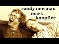 Randy Newman Ft. Mark Knopfler - It's Money That Matters (Remastered) Hq