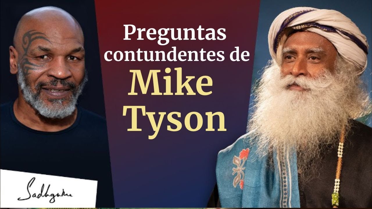 Mike Tyson le hace preguntas contundentes a Sadhguru | Sadhguru Español