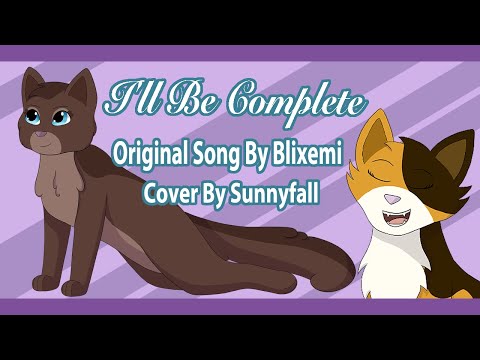 I'll Be Complete – Sunnyfall Cover (Original Song By Blixemi)
